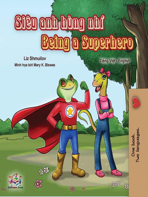 Cover image for Being a Superhero (Vietnamese English Bilingual Book)